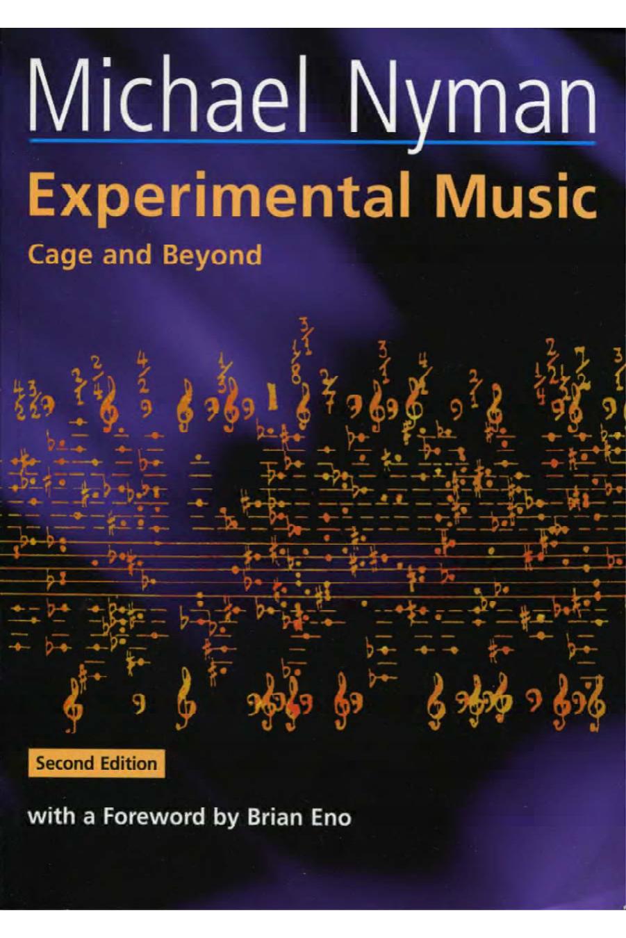Experimental Music: Cage and Beyond (Second Edition) (Music in the Twentieth Century) by Michael Nyman