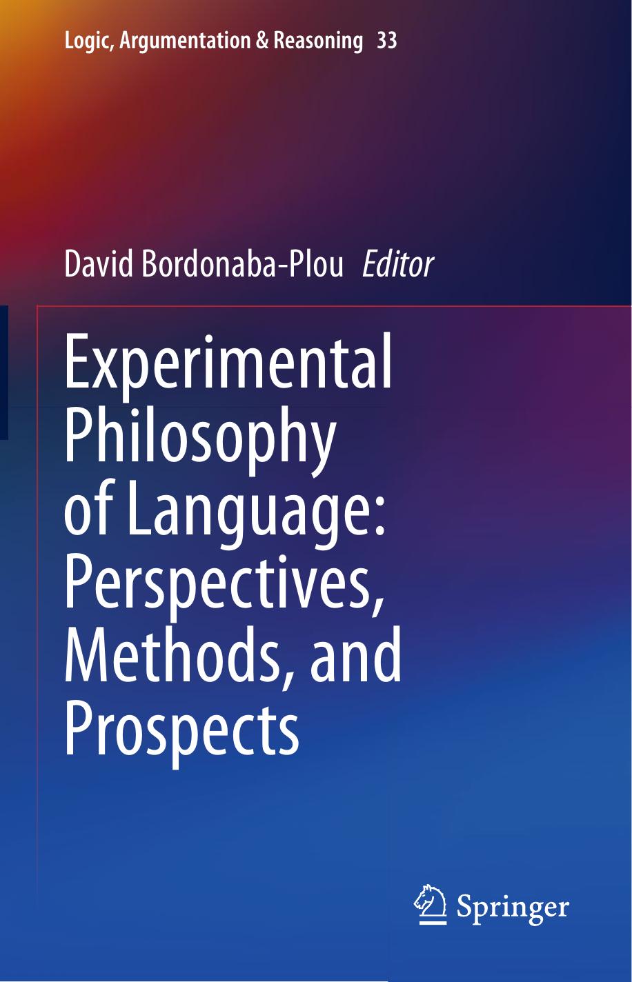 Experimental Philosophy of Language: Perspectives, Methods, and Prospects by David Bordonaba-Plou