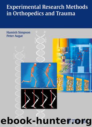 Experimental Research Methods in Orthopedics and Trauma by Simpson A. Hamish R. W. Augat Peter