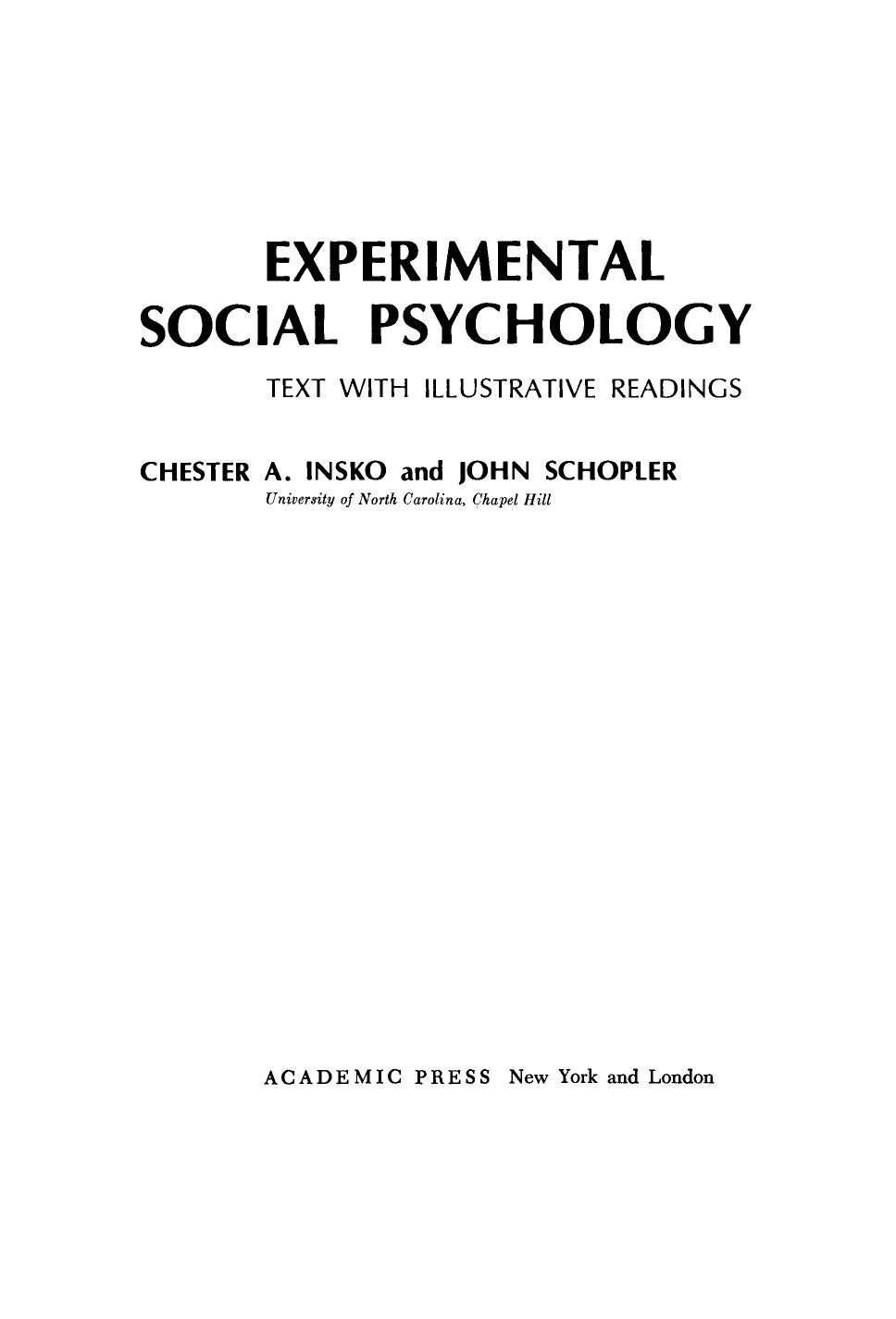 Experimental Social Psychology. Text with Illustrative Readings by Chester A. Insko and John Schopler (Auth.)