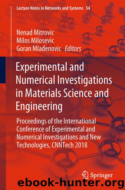 Experimental and Numerical Investigations in Materials Science and Engineering by Nenad Mitrovic & Milos Milosevic & Goran Mladenovic