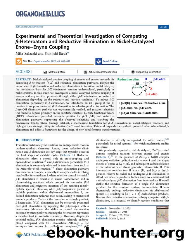 Experimental and Theoretical Investigation of Competing Î²-Heteroatom and Reductive Elimination in Nickel-Catalyzed EnoneâEnyne Coupling by Mika Sakazaki and Shin-ichi Ikeda