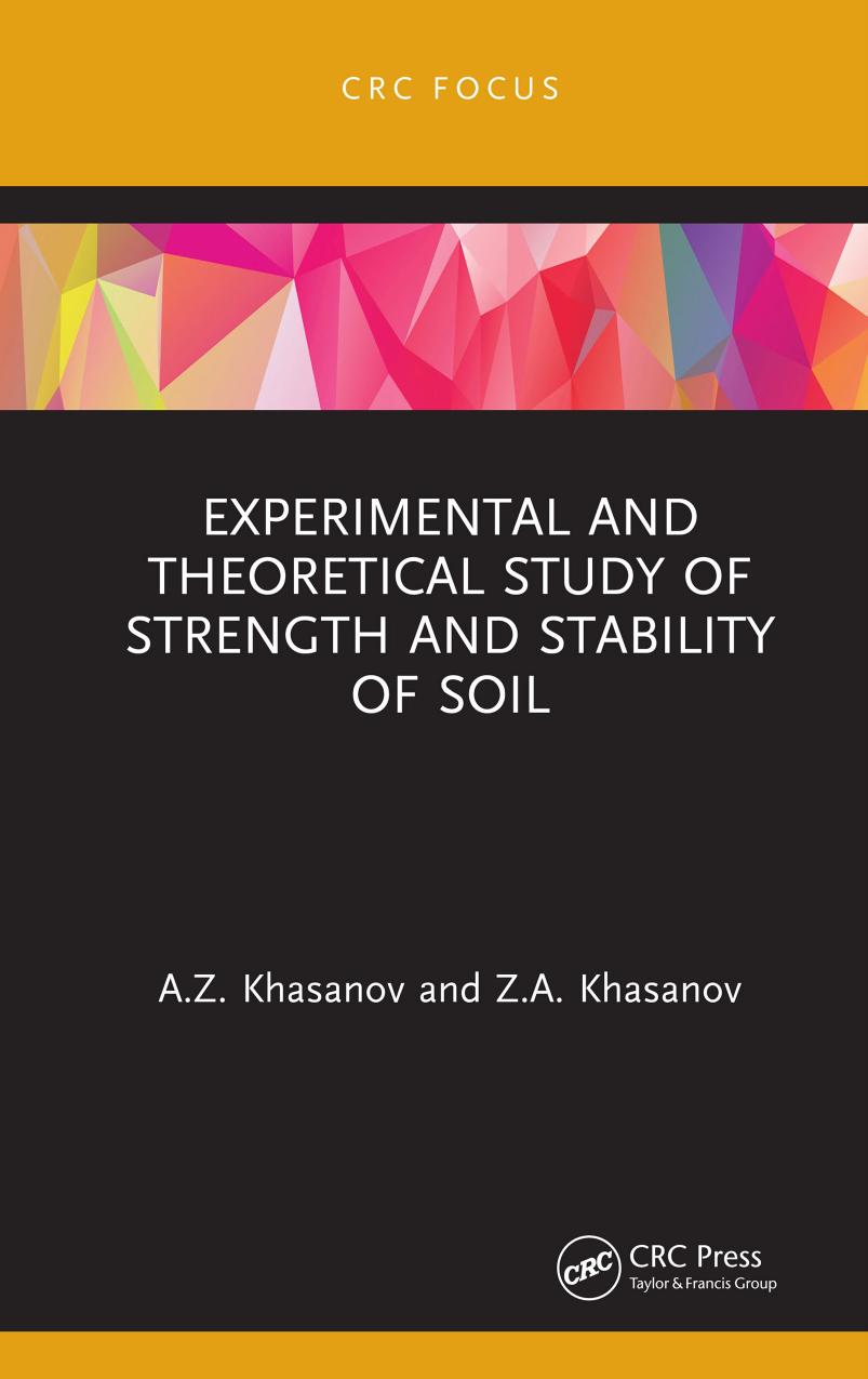 Experimental and Theoretical Study of Strength and Stability of Soil by A.Z. Khasanov & Z.A. Khasanov