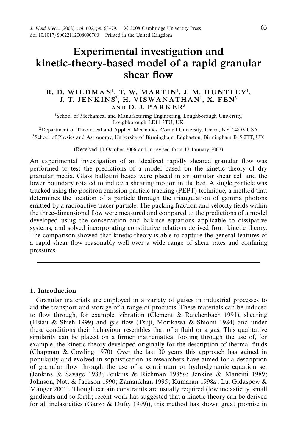 Experimental investigation and kinetic-theory-based model of a rapid granular shear flow by R. D. WILDMAN T. W. MARTIN J. M. HUNTLEY J. T. JENKINS H. VISWANATHAN X. FEN & D. J. PARKER
