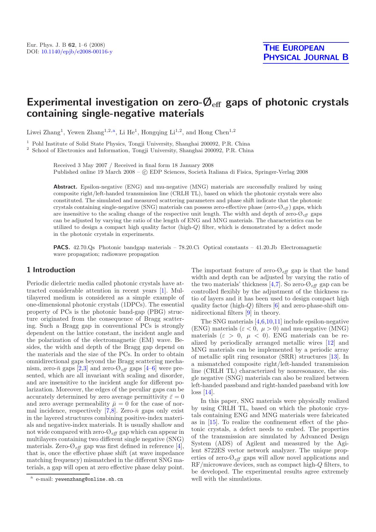Experimental investigation on zero-Ãeff gaps of photonic crystals containing single-negative materials by Liwei Zhang Yewen Zhang Li He Hongqing Li Hong Chen