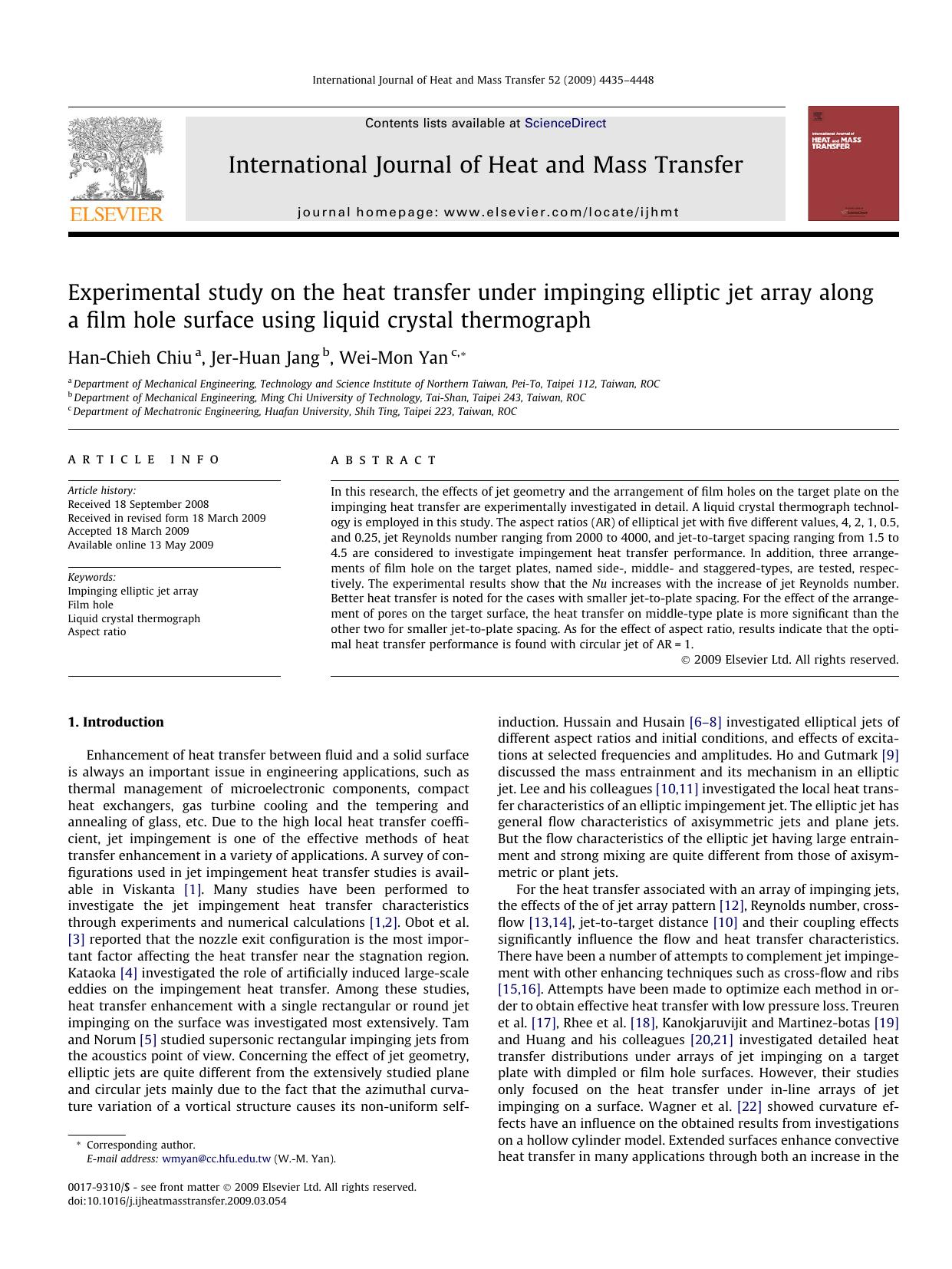 Experimental study on the heat transfer under impinging elliptic jet array along a film hole surface using liquid crystal thermograph by Han-Chieh Chiu; Jer-Huan Jang; Wei-Mon Yan