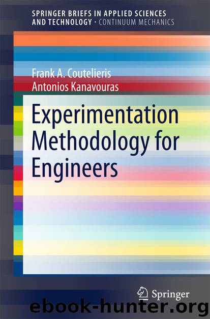 Experimentation Methodology for Engineers by Frank A. Coutelieris & Antonios Kanavouras