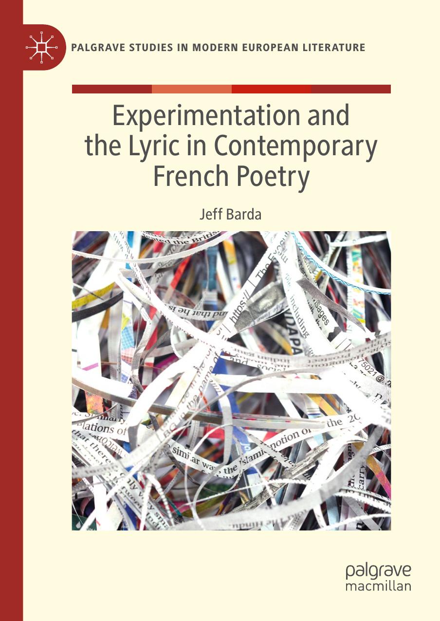 Experimentation and the Lyric in Contemporary French Poetry by Jeff Barda