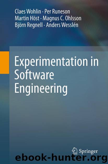 Experimentation in Software Engineering by Claes Wohlin Per Runeson Martin Höst Magnus C. Ohlsson Björn Regnell & Anders Wesslén