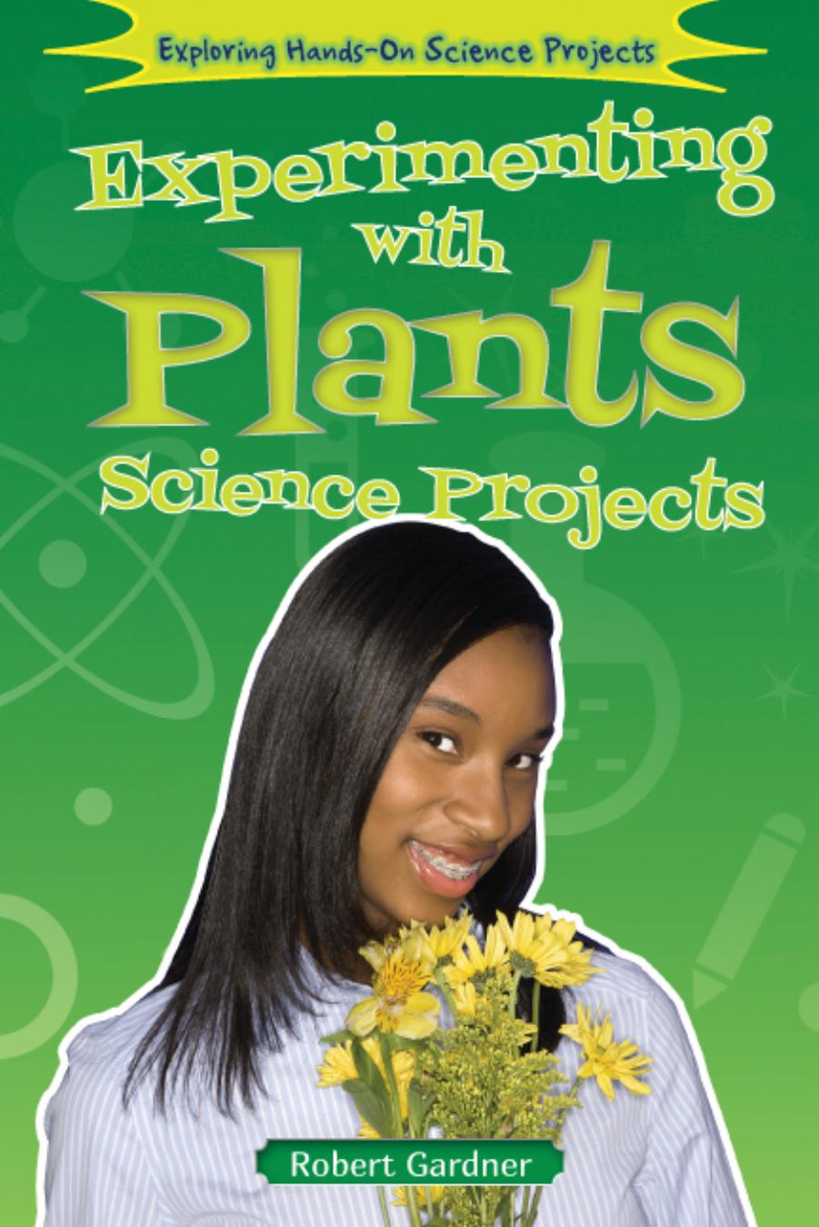 Experimenting with Plants Science Projects by Robert Gardner