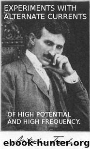 Experiments With Alternate Currents of High Potential and High Frequency by Nikola Tesla