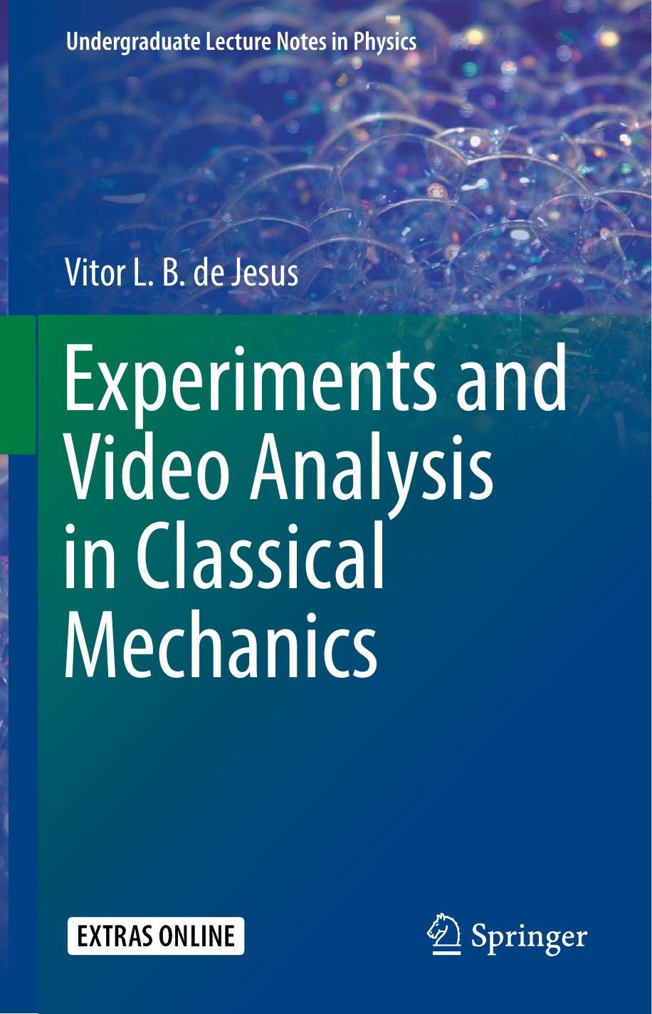 Experiments and Video Analysis in Classical Mechanics by Unknow