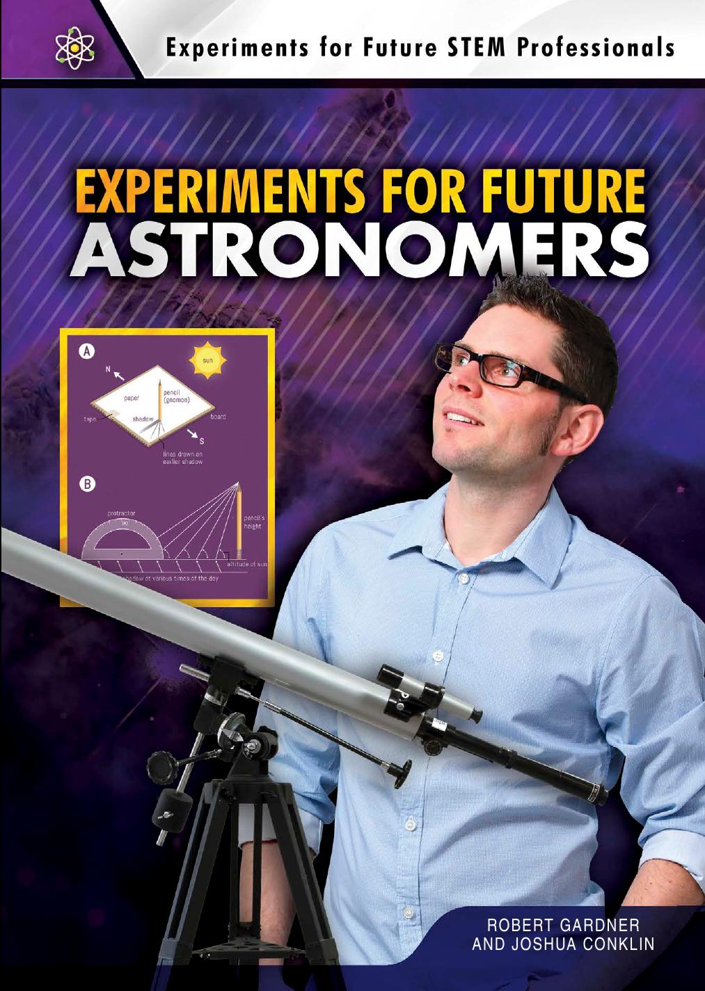 Experiments for Future Astronomers by Robert Gardner; Joshua Conklin