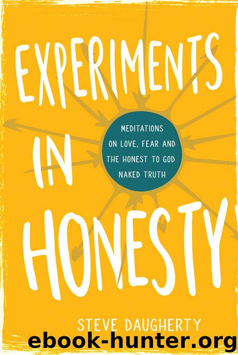 Experiments in Honesty by Steve Daugherty