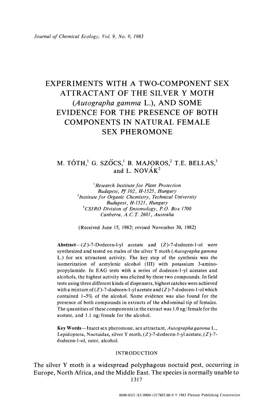 Experiments with a two-component sex attractant of the silver Y moth ( <Emphasis Type="Italic">Autographa gamma L. <Emphasis>), and some evidence for the presence of both component by Unknown