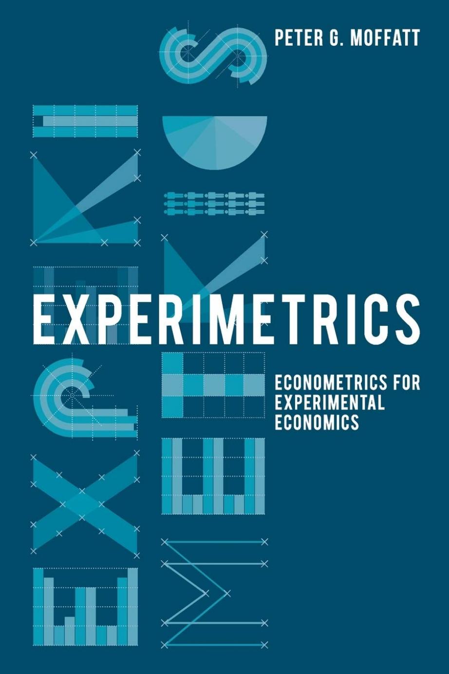 Experimetrics: Econometrics for Experimental Economics by Peter G. Moffatt