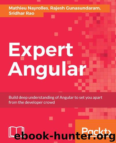 Expert Angular by Mathieu Nayrolles Sridhar Rao Rajesh Gunasundaram