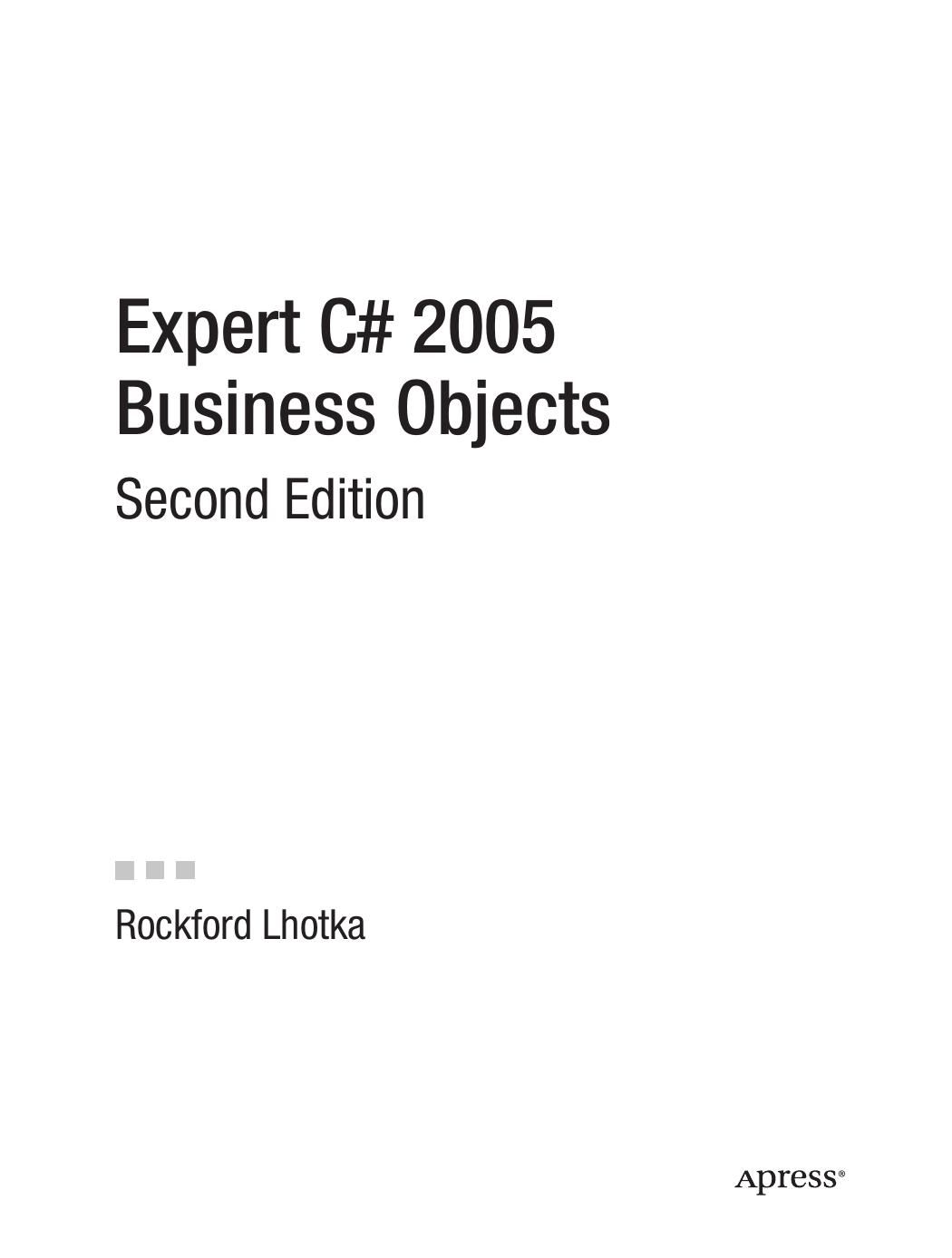 Expert C# 2005 Business Objects, Second Edition by Rockford Lhotka