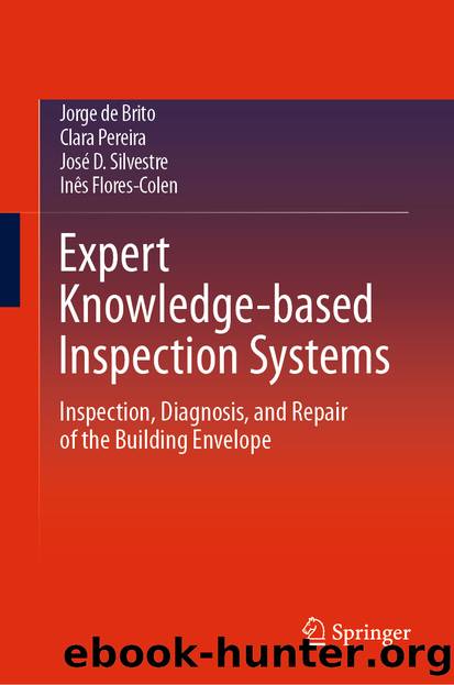 Expert Knowledge-based Inspection Systems by Jorge de Brito & Clara Pereira & José D. Silvestre & Inês Flores-Colen