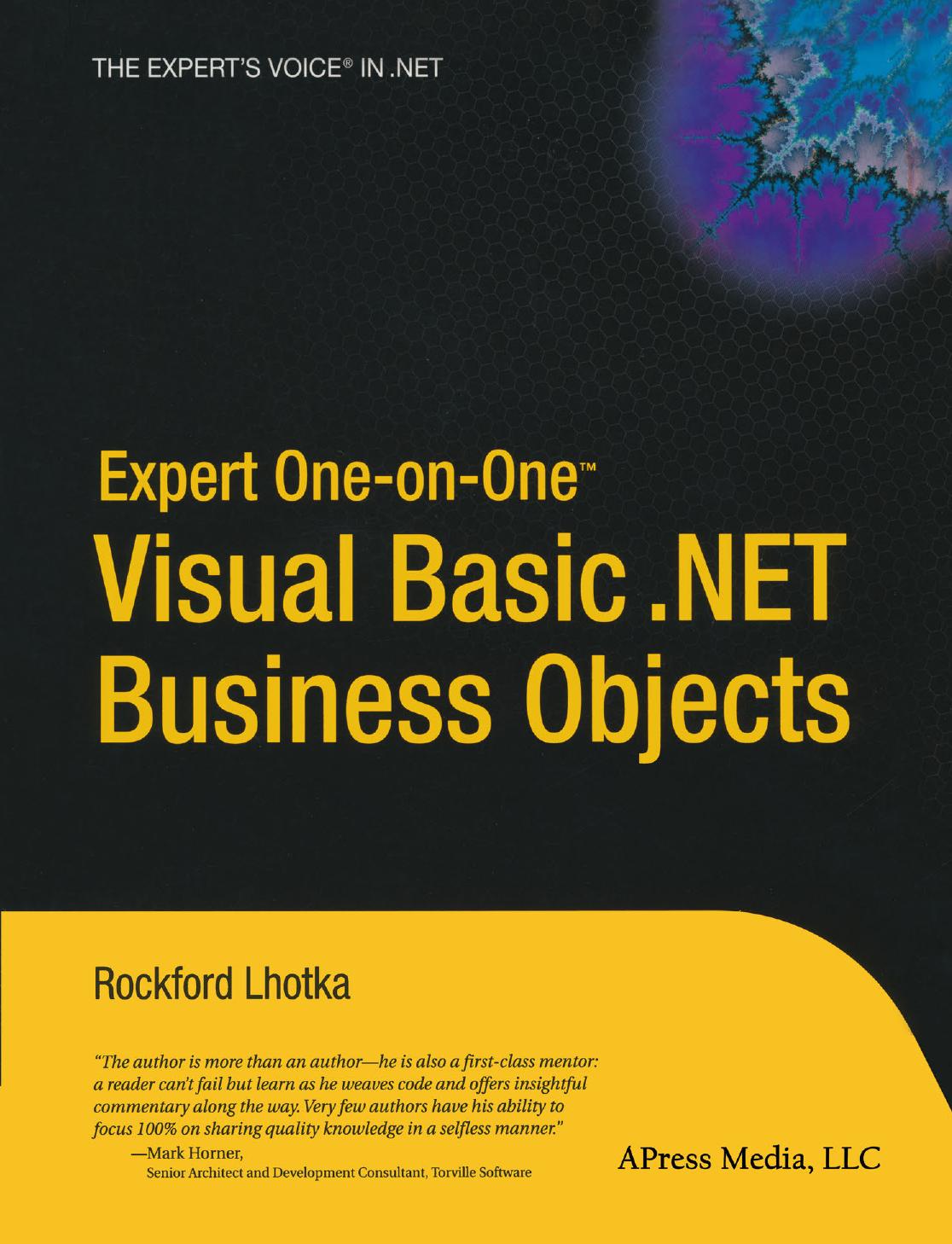 Expert One-on-One Visual Basic. NET Business Objects by Rockford Lhotka (auth.)