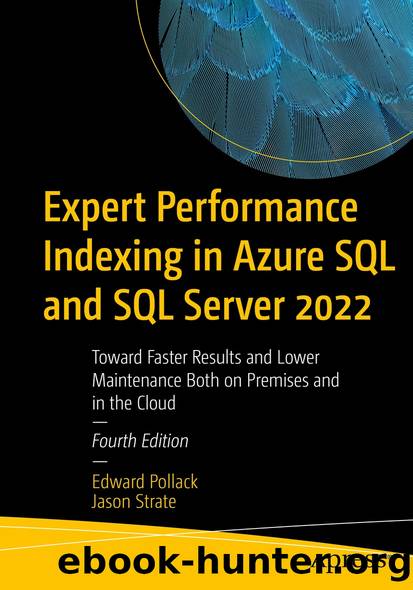 Expert Performance Indexing in Azure SQL and SQL Server 2022 by Edward Pollack & Jason Strate