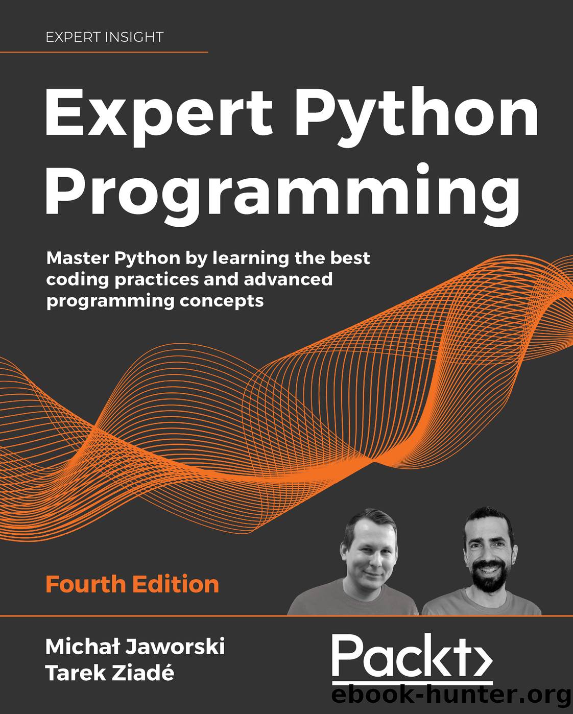 Expert Python Programming, Fourth Edition by Michał Jaworski Tarek Ziadé