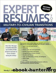 Expert Resumes for Military-To-Civilian Transitions by Wendy S. Enelow