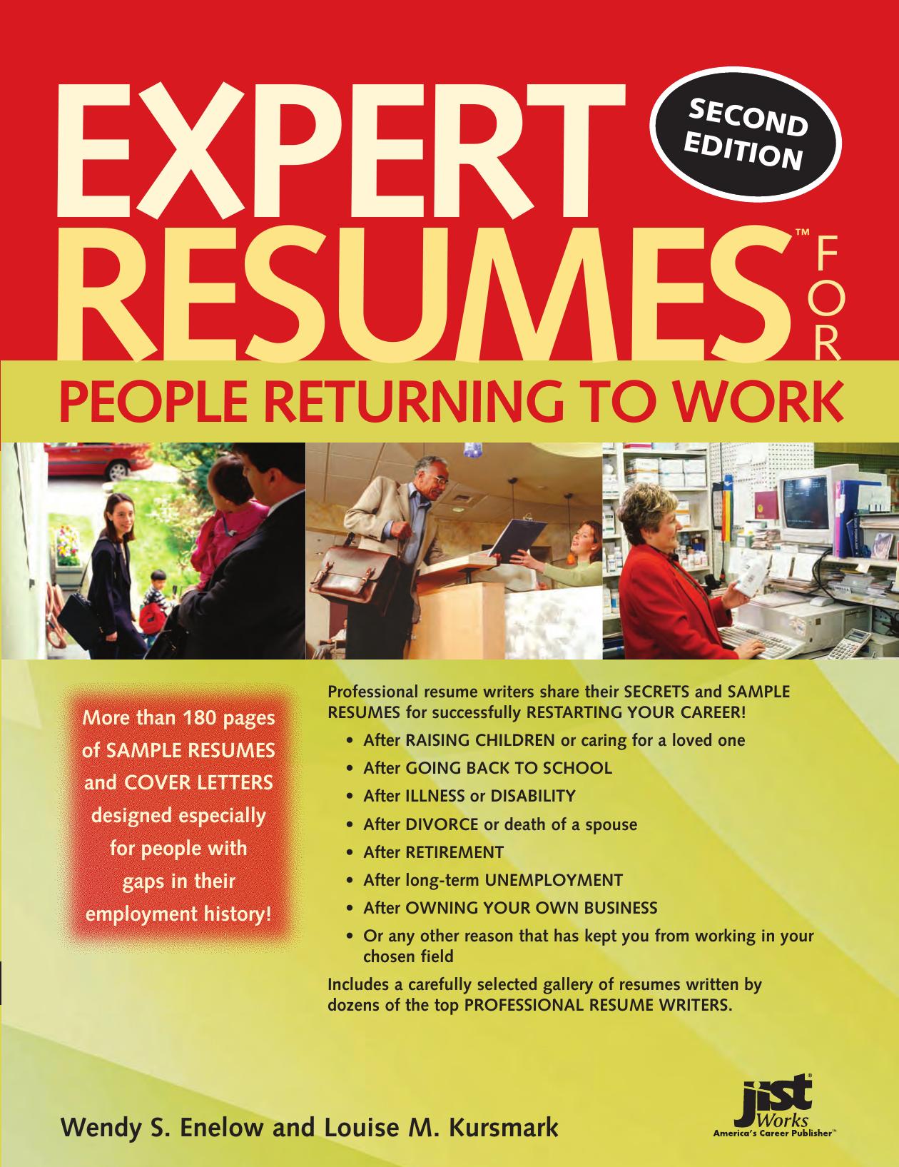 Expert Resumes for People Returning to Work by Wendy S. Enelow Louise M. Kursmark