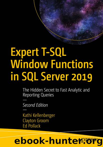 Expert T-SQL Window Functions in SQL Server 2019 by Kathi Kellenberger & Clayton Groom & Ed Pollack