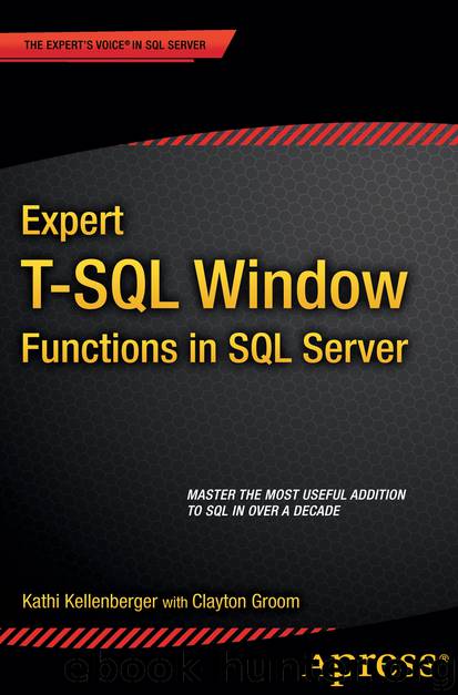 Expert T-SQL Window Functions in SQL Server by Kathi Kellenberger & Clayton Groom