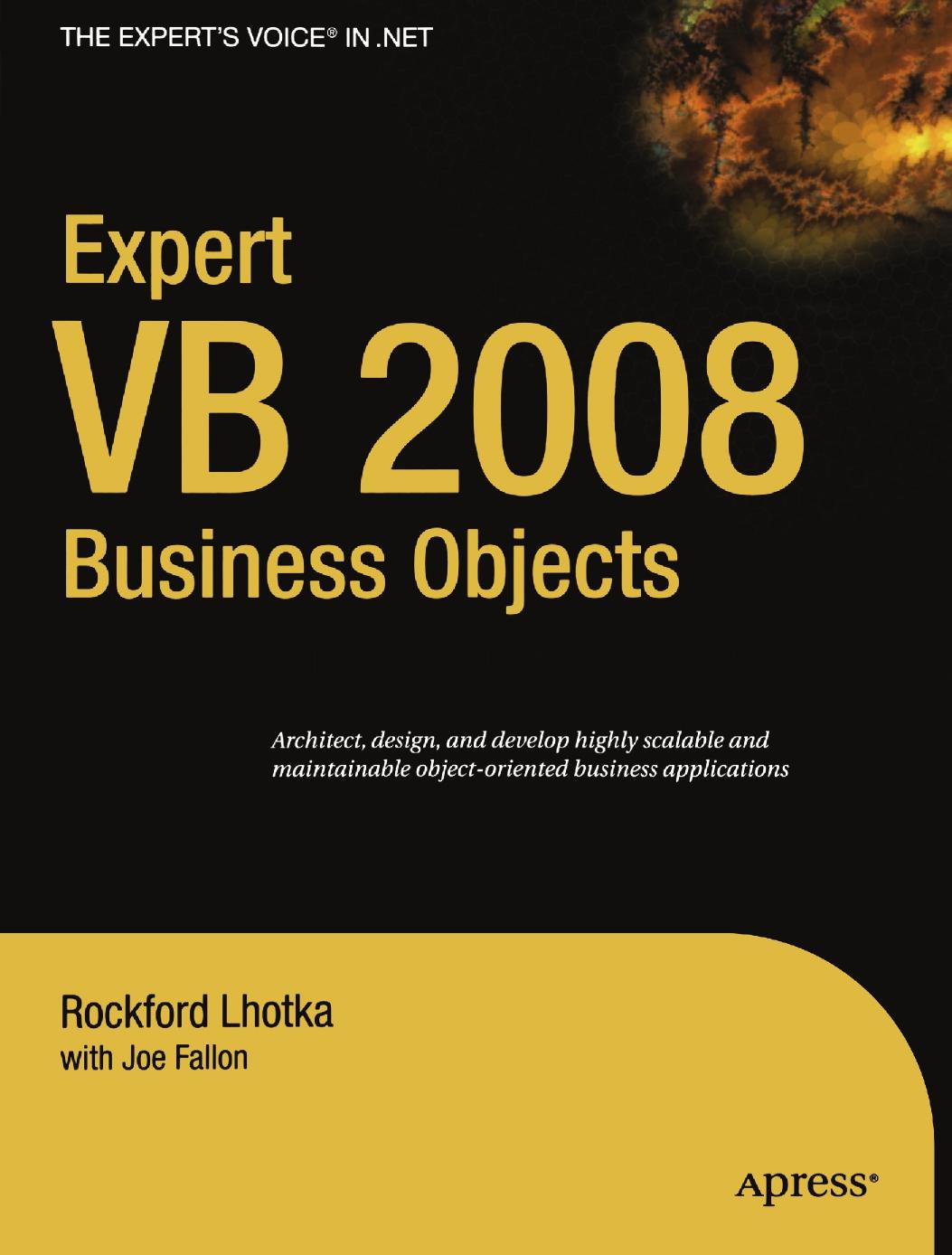 Expert VB 2008 Business Objects by Rockford Lhotka Joe Fallon (auth.)