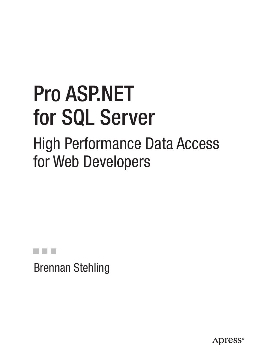 Experts Voice In Sql Server Brennan Stehling Pro Asp Net For Sql Server High Performance Data Access For Web Developers by Unknown