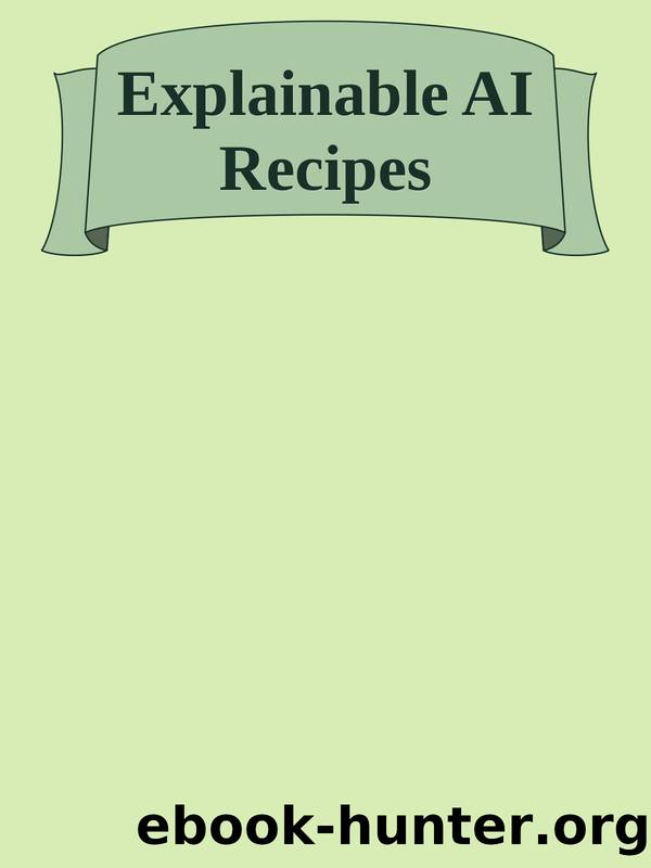 Explainable AI Recipes by Unknown