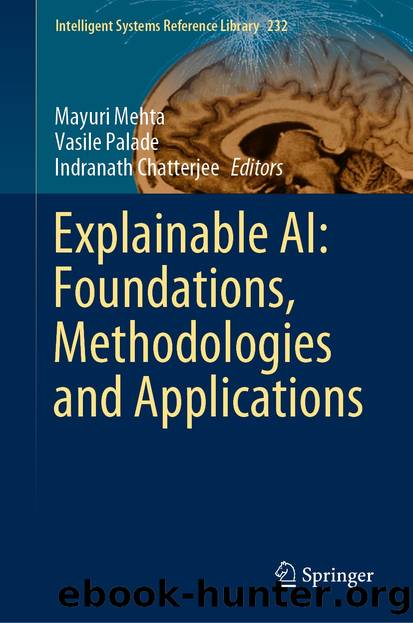 Explainable AI: Foundations, Methodologies and Applications by Unknown
