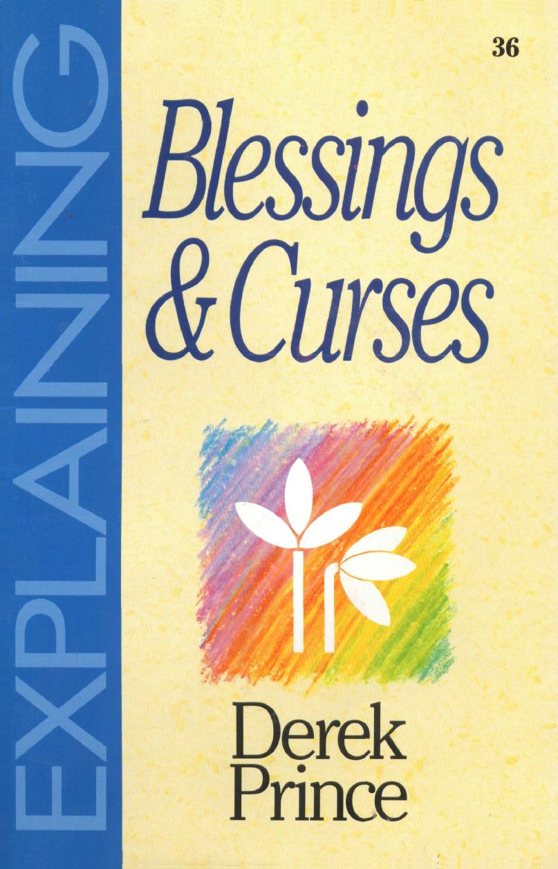 Explaining Blessings and Curses by Derek Prince
