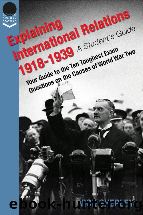 Explaining International Relations 1918-1939 by Shepley Nick;
