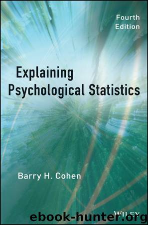 Explaining Psychological Statistics by Cohen Barry H.;