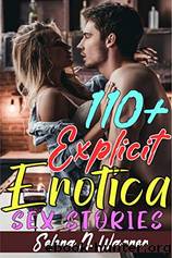 Explicit Erotica Sex Stories: A Hot Collection of 110+ Bedtime Forbidden, Explicit and Adult Taboo Erotic Short Stories by Selena N. Warner