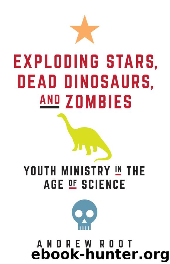 Exploding Stars, Dead Dinosaurs, and Zombies by Andrew Root