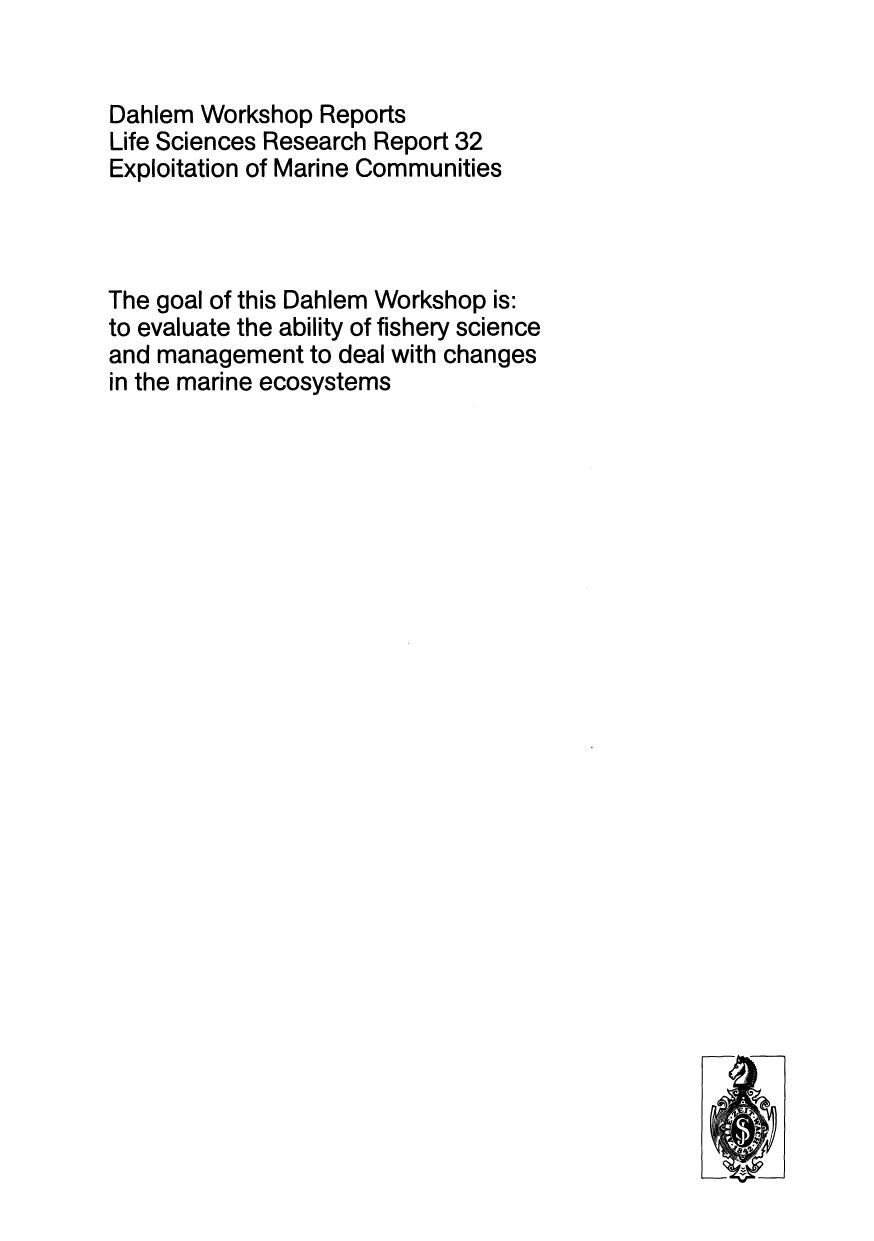 Exploitation of Marine Communities: Report of the Dahlem Workshop on Exploitation of Marine Communities Berlin 1984, April 1â6 by R. M. May (auth.) R. M. May (eds.)