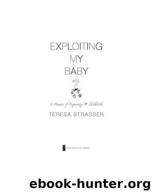Exploiting My Baby by Teresa Strasser