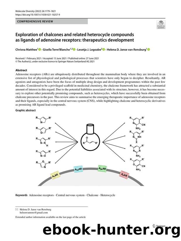 Exploration of chalcones and related heterocycle compounds as ligands of adenosine receptors: therapeutics development by Chrisna Matthee & Gisella Terre’Blanche & Lesetja J. Legoabe & Helena D. Janse van Rensburg