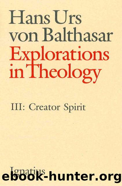 Explorations In Theology III: 003 by Hans Urs von Balthasar