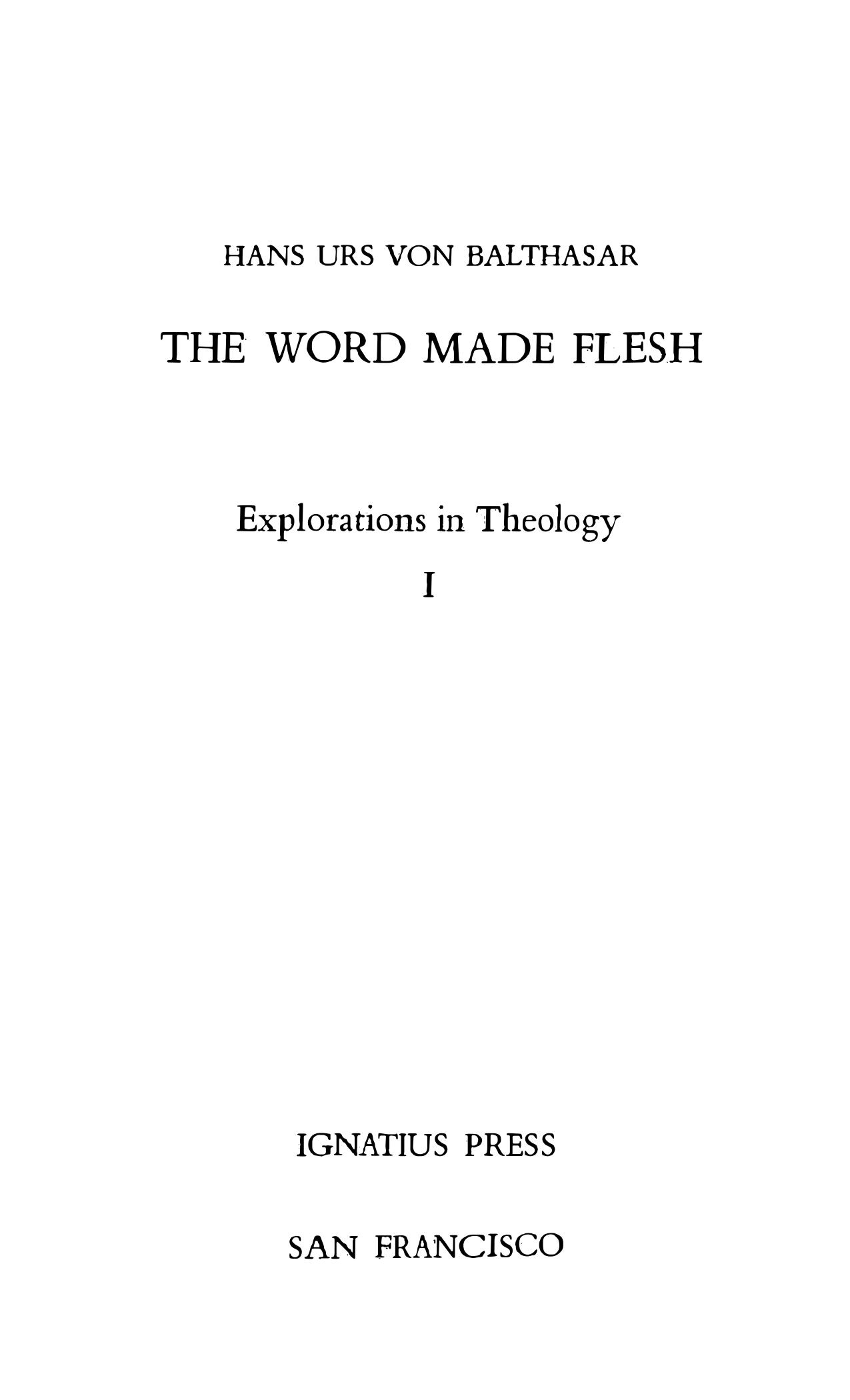 Explorations in Theology, Vol 1 - Word Made Flesh by Hans Urs von Balthasar
