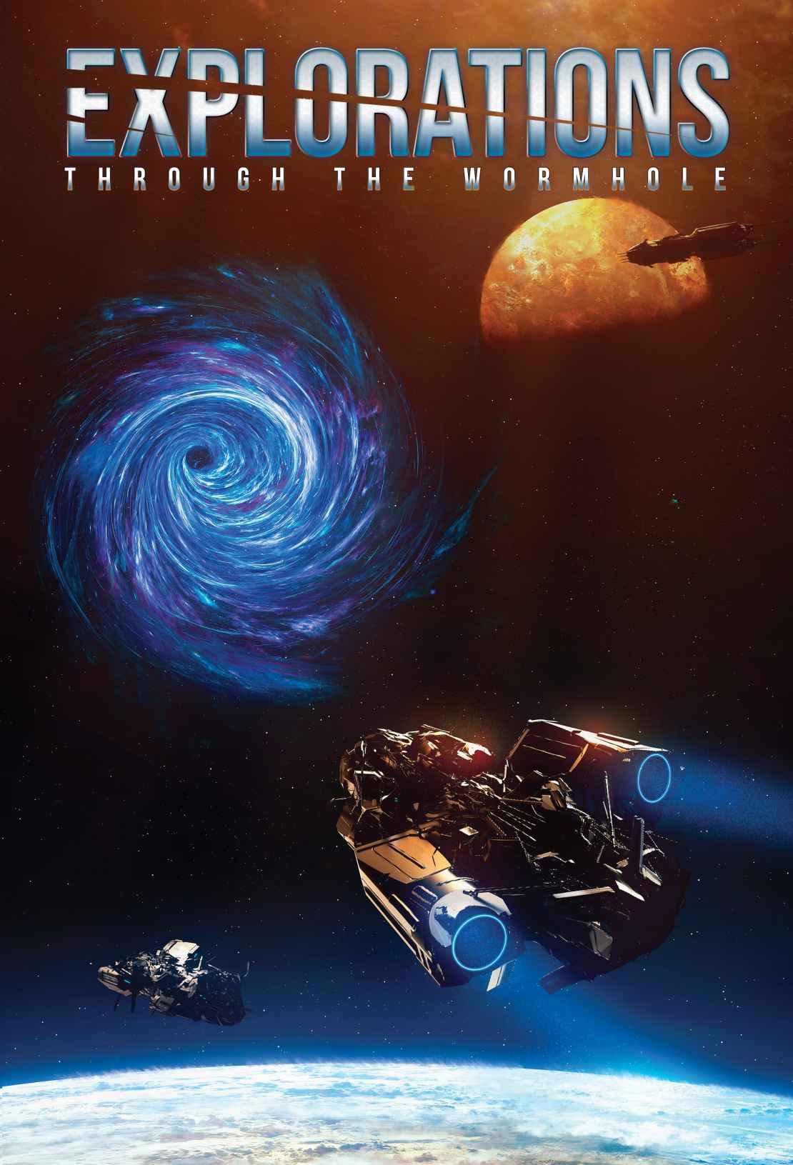 Explorations: Through the Wormhole by Ralph Kern & Richard Fox & Stephen Moss & Pp Corcoran & Chris Guillory & Jacob Cooper & Jo Zebedee & PJ Strebor & Charlie Pulsipher & Stephen Palmer & Rosie Oilver & Shellie Horst & Thaddeus White & Josh Hayes