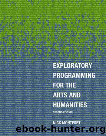 Exploratory Programming for the Arts and Humanities by Nick Montfort