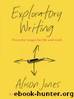 Exploratory Writing: Everyday magic for life and work by Alison Jones