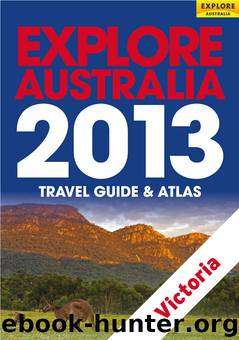 Explore Australia Victoria 2013 by Explore Australia Publishing