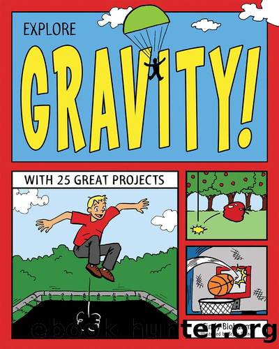Explore Gravity! by Cindy Blobaum