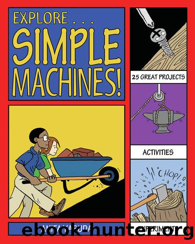 Explore Simple Machines! by Anita Yasuda
